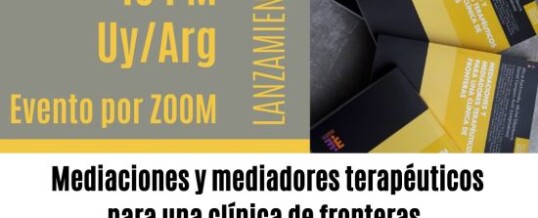 Presentación del libro «Mediaciones y mediadores terapéuticos para una clínica de fronteras»: 21/10/21. Inscribirse